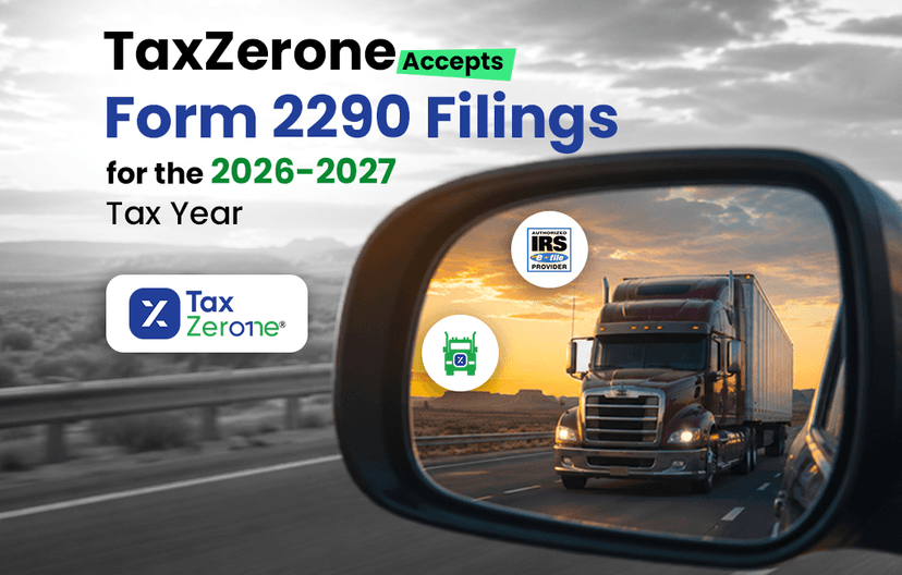 TaxZerone Accepts Form 2290 Filings for the 2026-2027 Tax Year