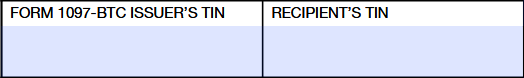Enter the Issuer’s and Recipient’s TIN