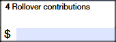 Enter any rollover contribution