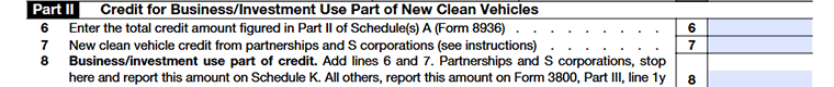 Form 8936 Part II - Credit for Business/Investment Use Part of New Clean Vehicles Line 6 to Line 8