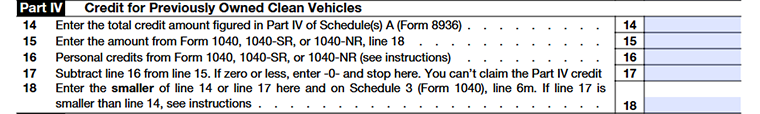 Form 8936 Part IV - Credit for Previously Owned Clean Vehicles Line 14 to Line 18