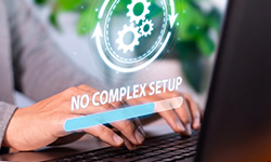 No Complex Setup