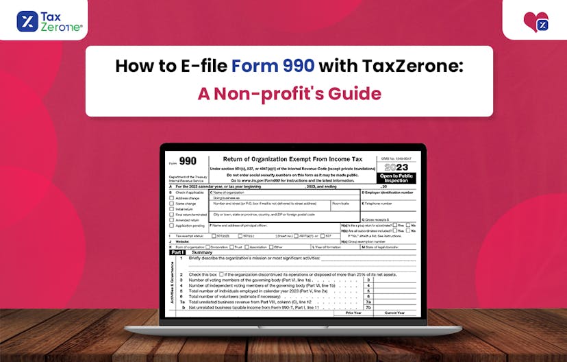 How to E-file Form 990 with TaxZerone: A Non-profit’s Guide